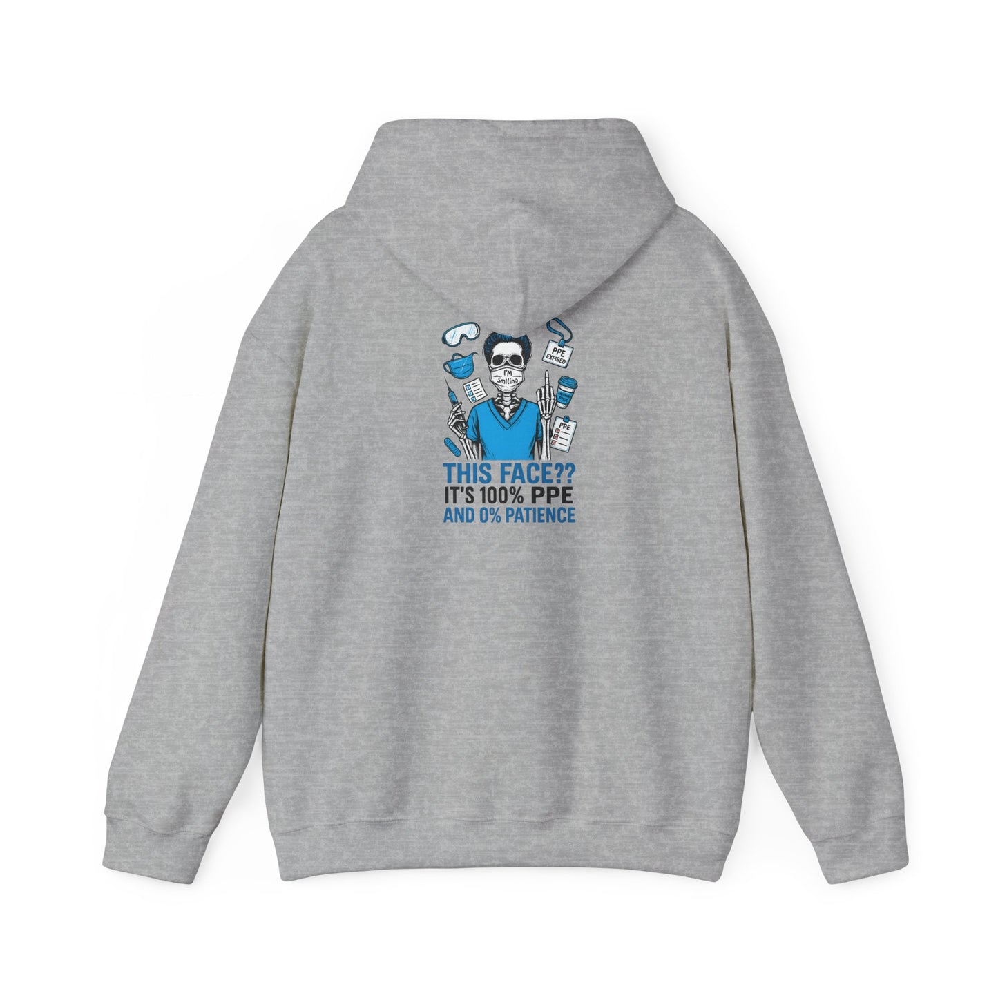 “This Face? It’s 100% PPE and 0% Patience.” – Sarcastic Nurse Hoodie