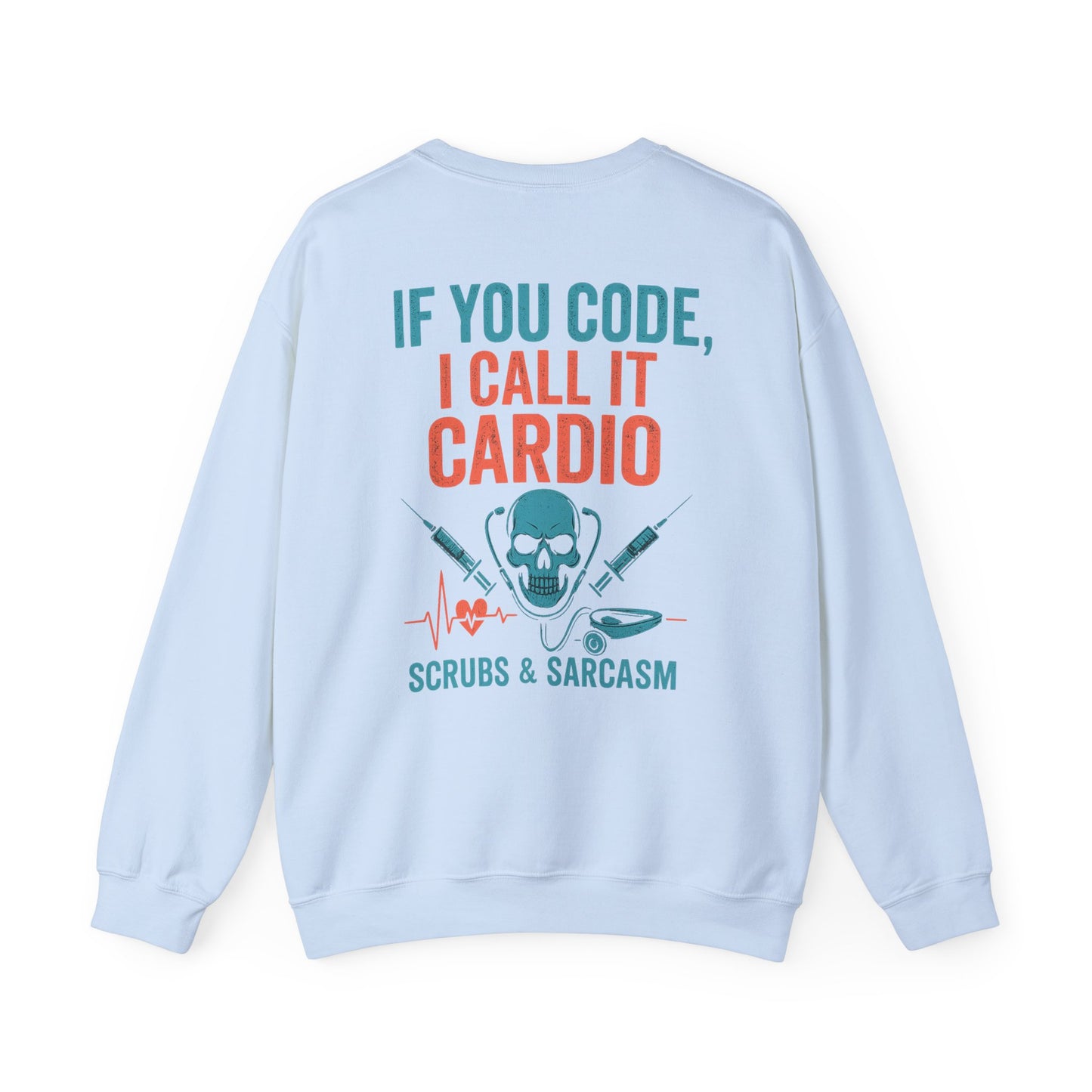 “If You Code, I Call It Cardio” – Burnout Nurse Sweatshirt