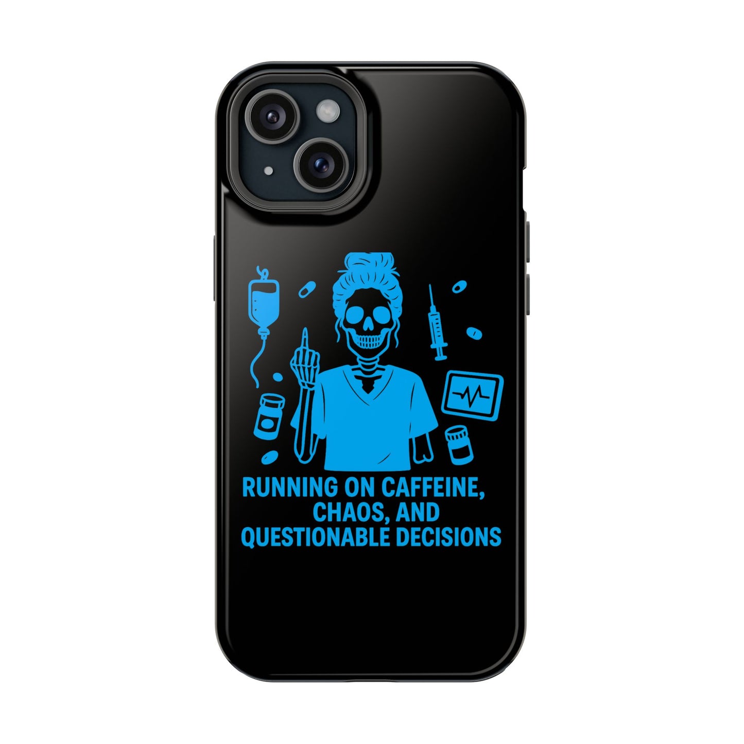 Running on Caffeine, Chaos, and Questionable Decisions” – Nurse Life Phone Case