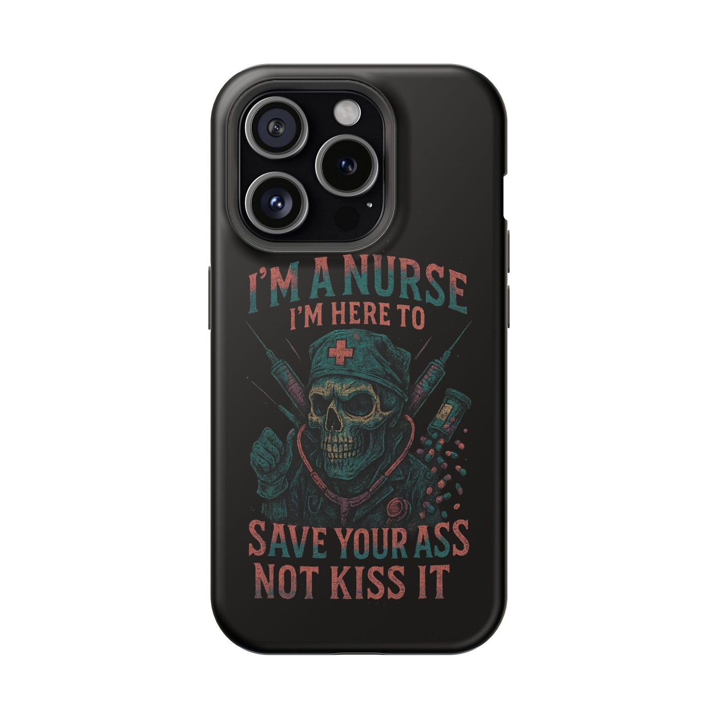 Nurse Humor Phone Case - Magnetic Tough Cases for Healthcare Professionals, Funny Nurse Gifts, Medical Gear, Supportive Nurse Accessories