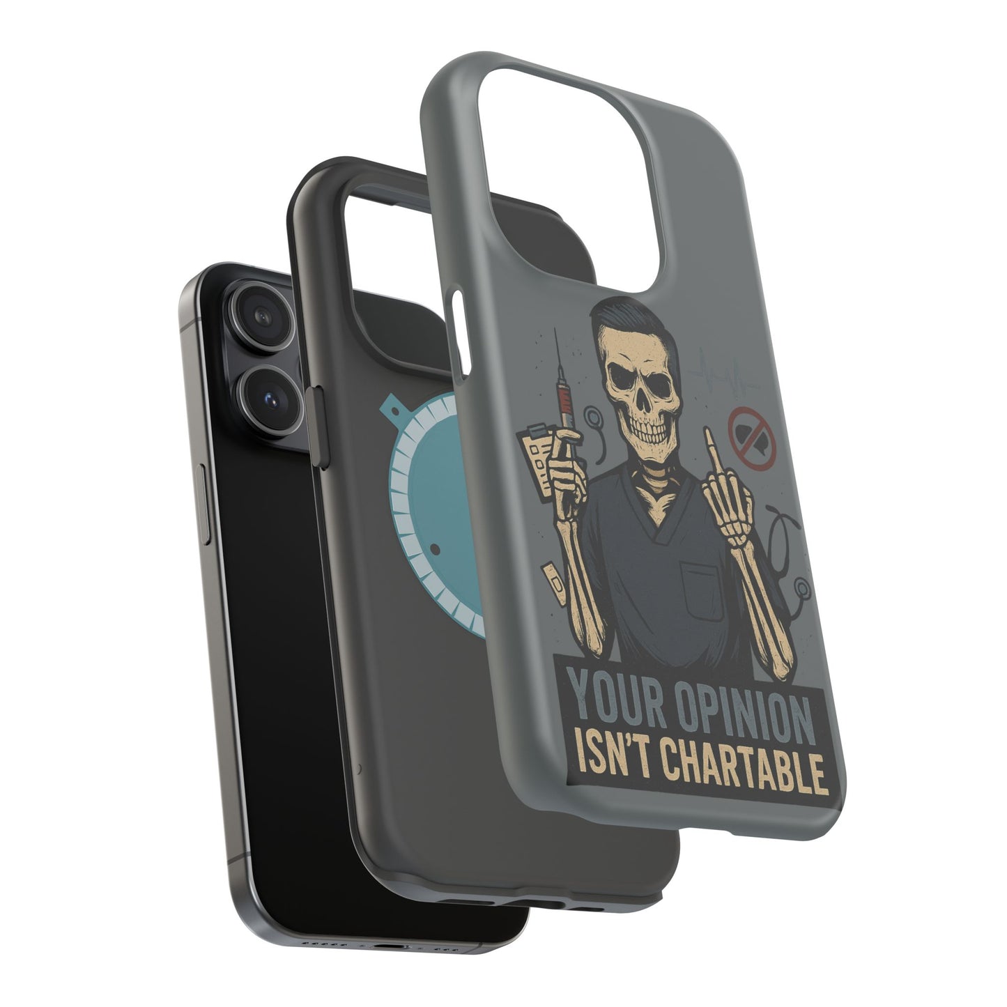 “Your Opinion Isn’t Chartable” – Nurse Phone Case for Men