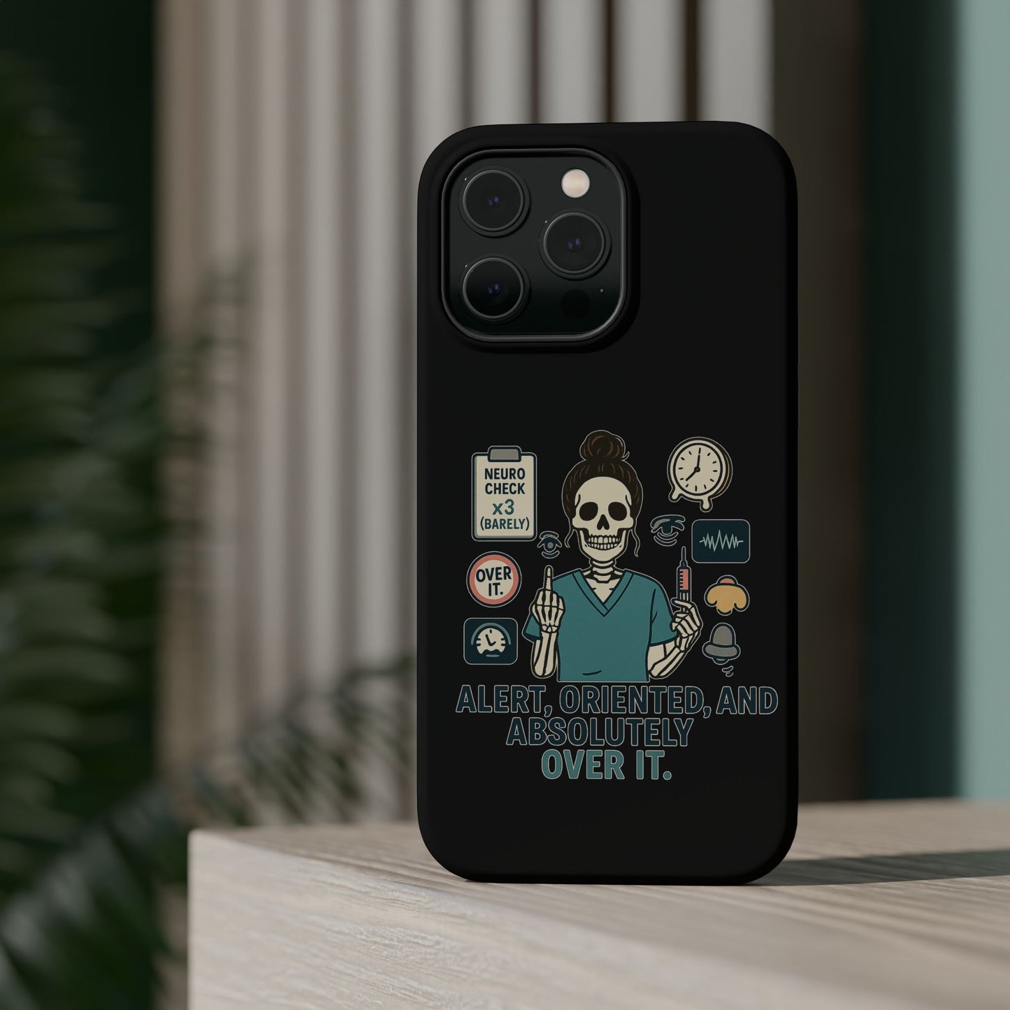 “Alert, Oriented, and Absolutely Over It” – Sarcastic Nurse Phone Case