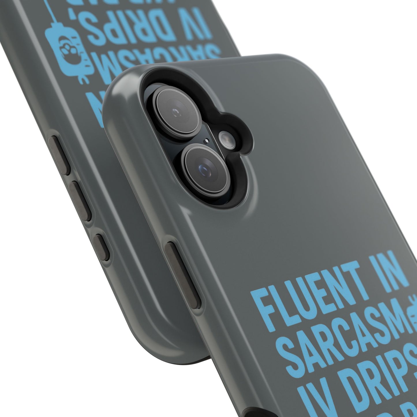 Sarcastic Phone Case - "Fluent in Sarcasm, IV Drips, and Bad Decisions", Funny Gift for Nurses, Medical Staff, Humor