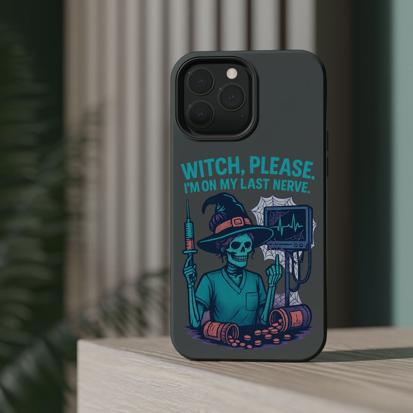 Spooky Phone Case: Witch Please! I'm On My Last Nerve, Halloween Gift, Cute Phone Accessory, Unique Tough Case, Funny Phone Protection