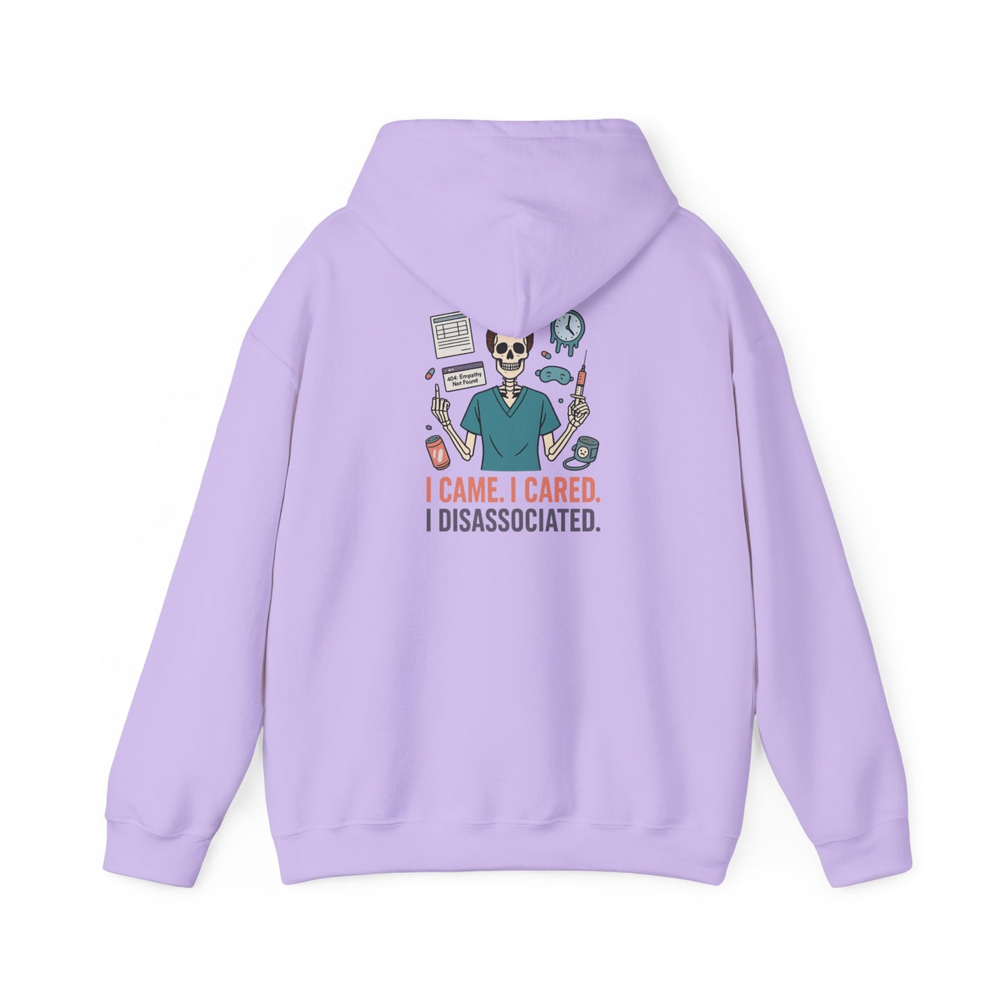 “I Came. I Cared. I Dissociated.” – Chaotic Nurse Hoodie