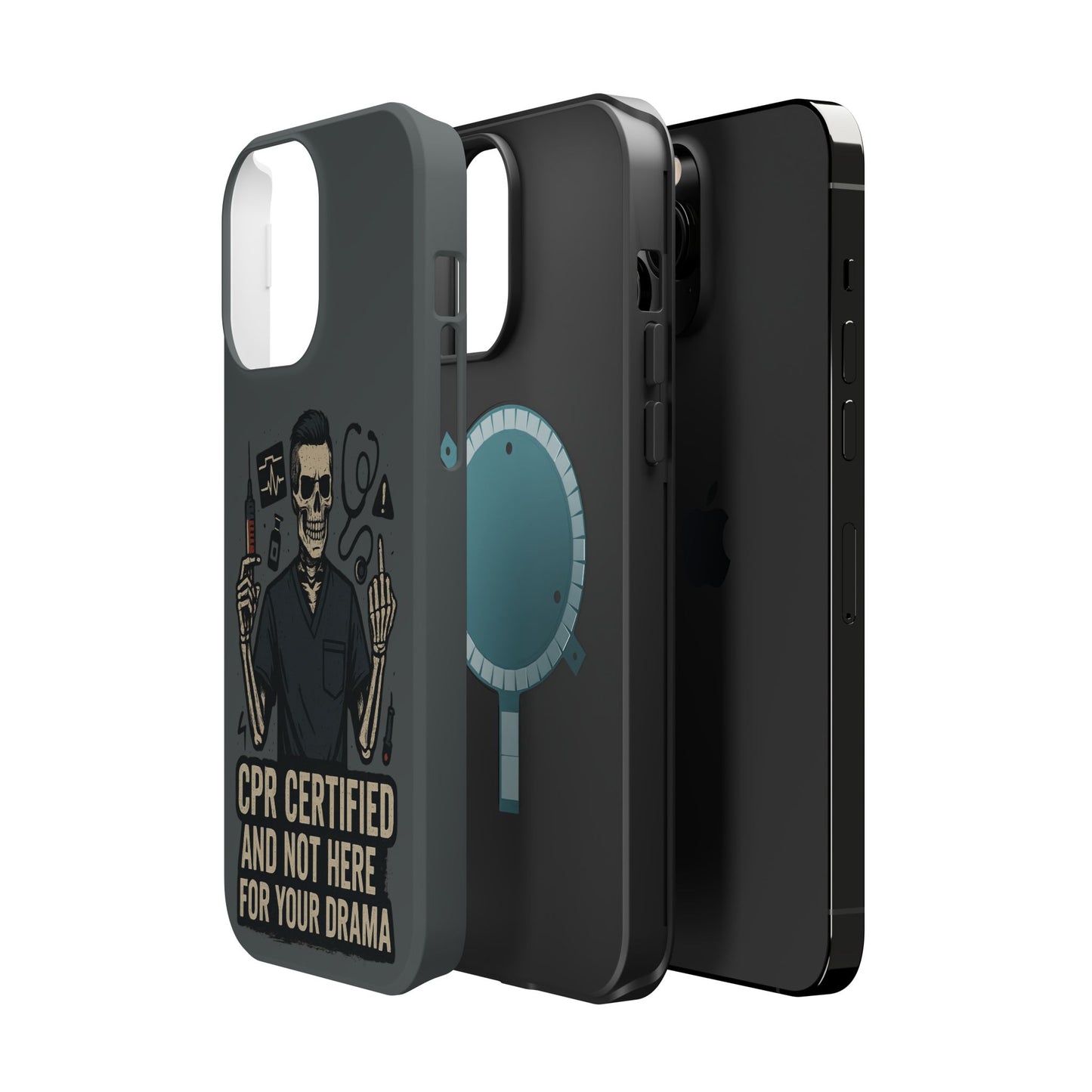 “CPR Certified and Not Here for Your Drama” – Men’s Nurse Phone Case
