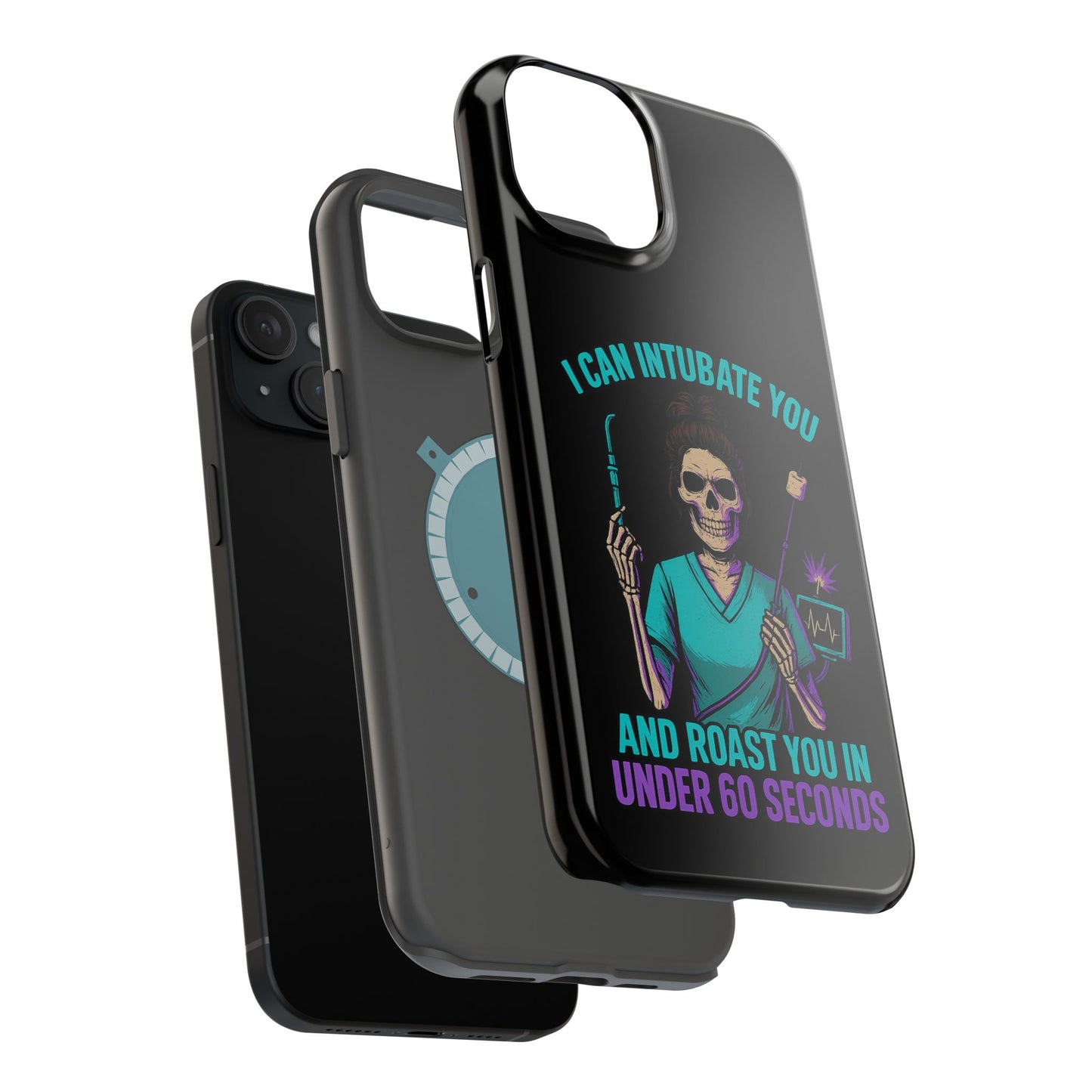 “I Can Intubate You And Roast You In Under 60 Seconds”- Funny Healthcare Phone Case