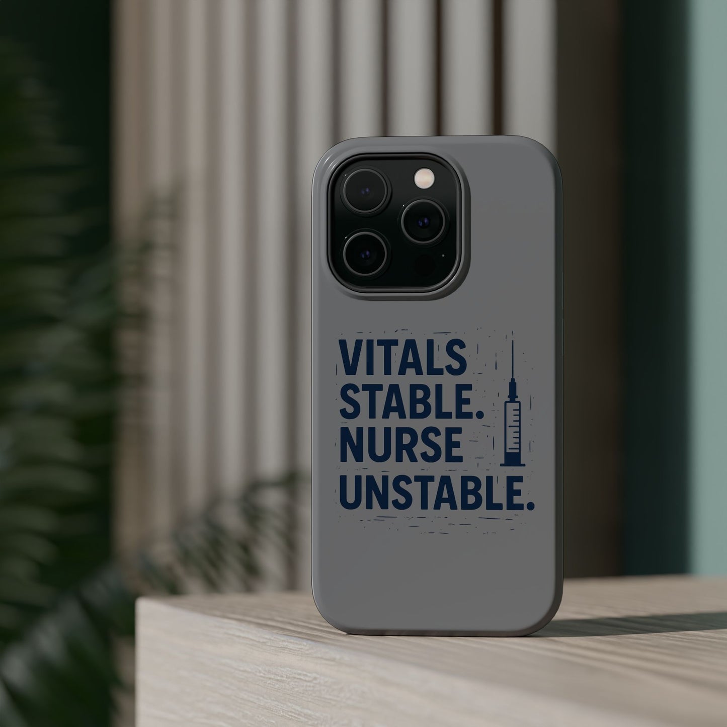 “Vitals Stable. Nurse Unstable.” – Sarcastic Nurse Phone Case