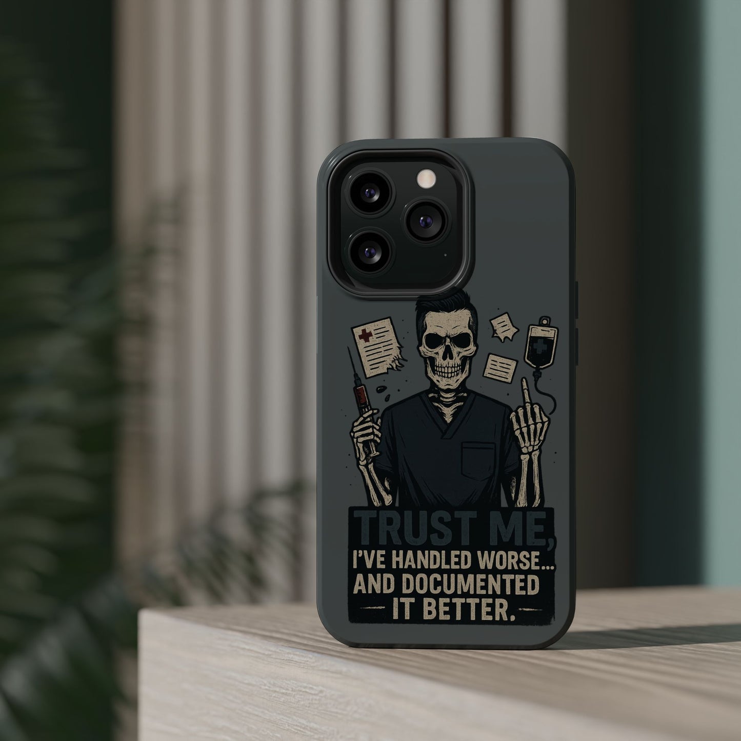 “Trust Me. I’ve Handled Worse and Documented It Better” – Nurse Chaos Phone Case