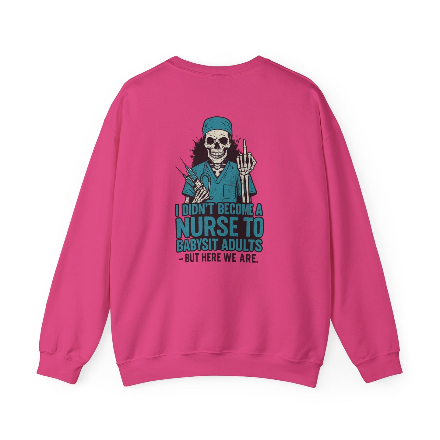 Nurse Humor Crewneck Sweatshirt, Funny Nursing Gift, Unisex Pullover, Halloween Apparel, Medical Humor Sweater, Gift for Healthcare Workers