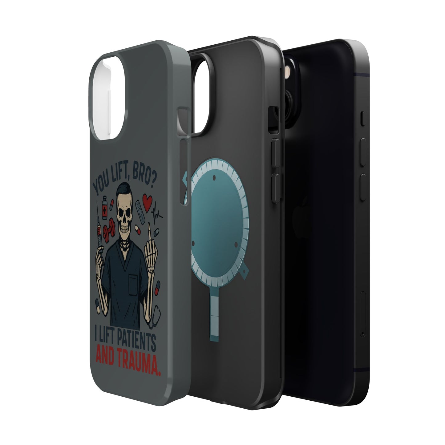 “You Lift, Bro? I Lift Patients and Trauma.” – Men’s Nurse Phone Case