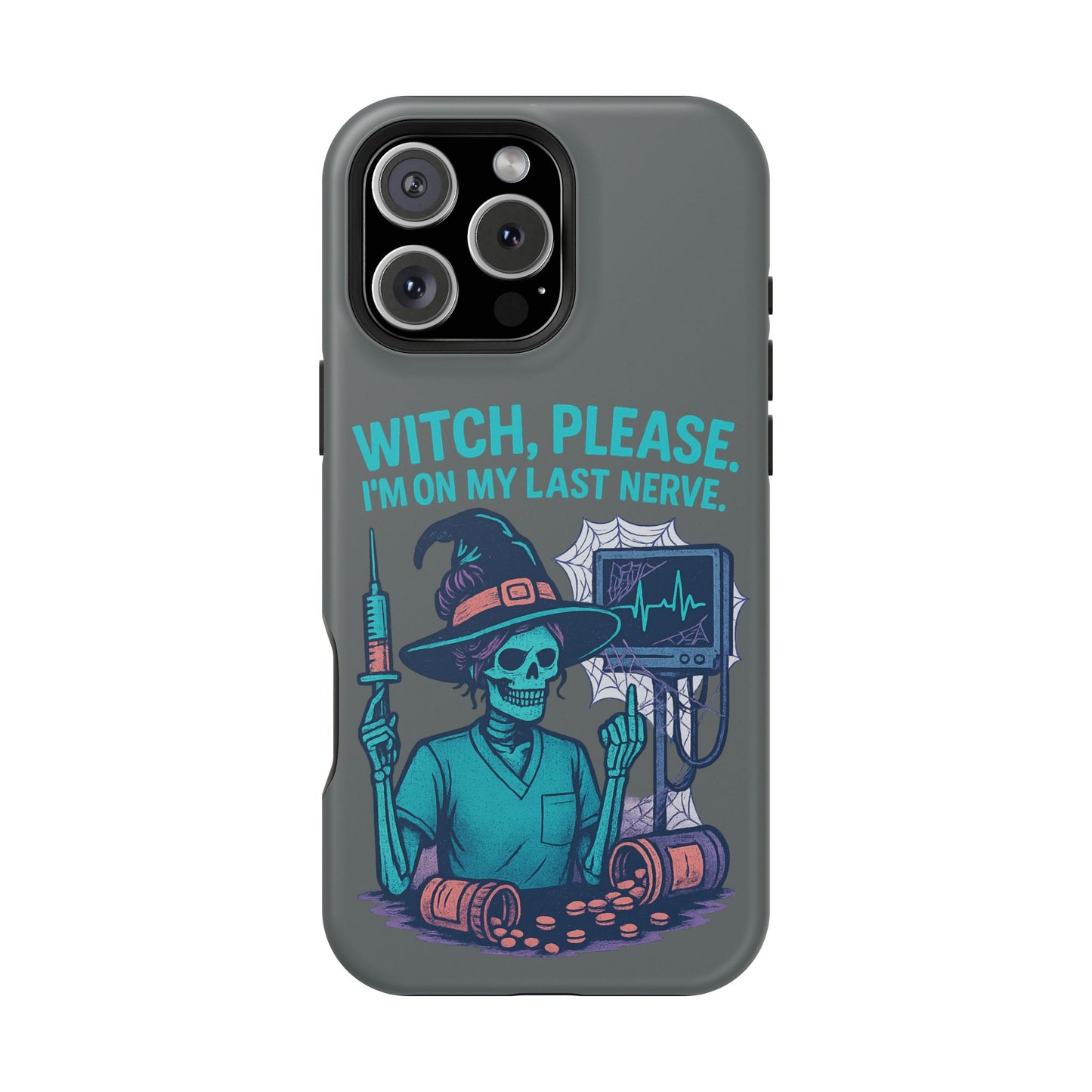 Spooky Phone Case: Witch Please! I'm On My Last Nerve, Halloween Gift, Cute Phone Accessory, Unique Tough Case, Funny Phone Protection