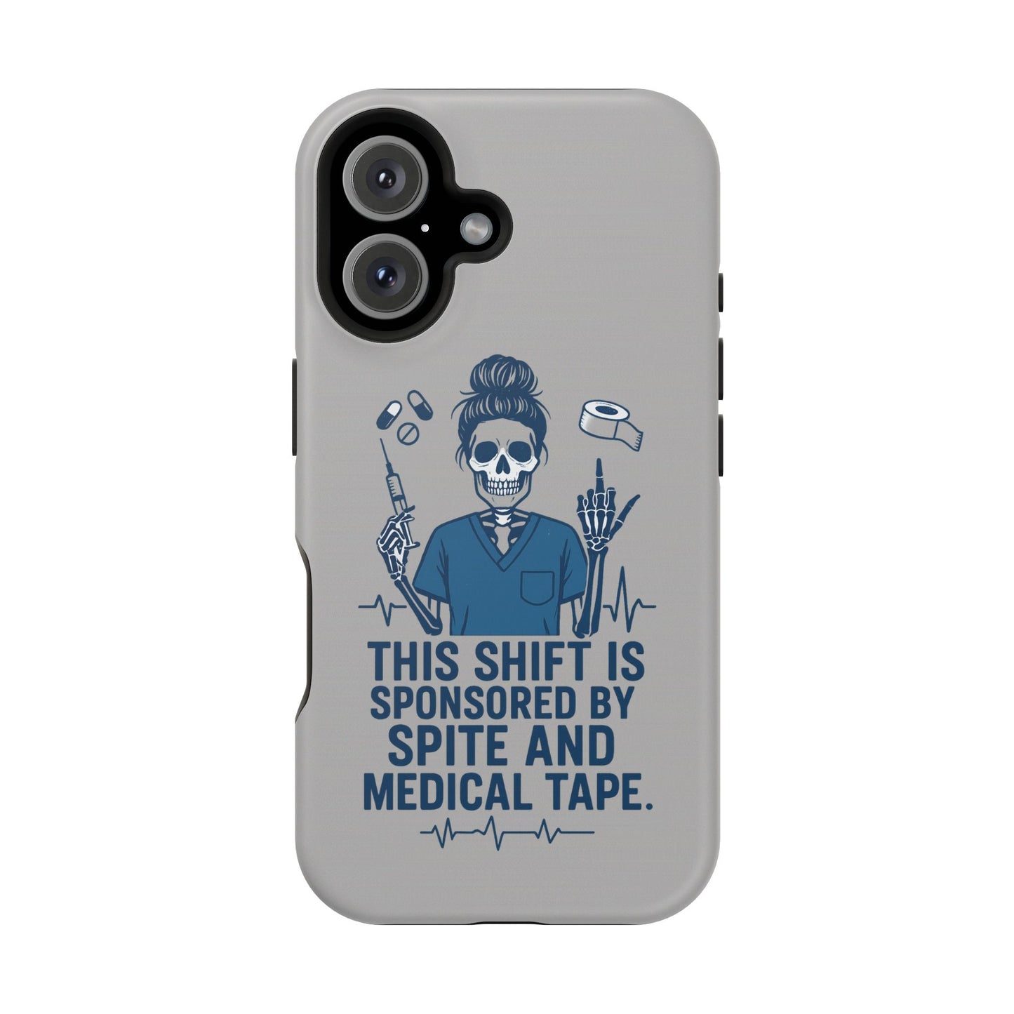 “This Shift Sponsored by Spite and Medical Tape” – Sarcastic Nurse Phone Case