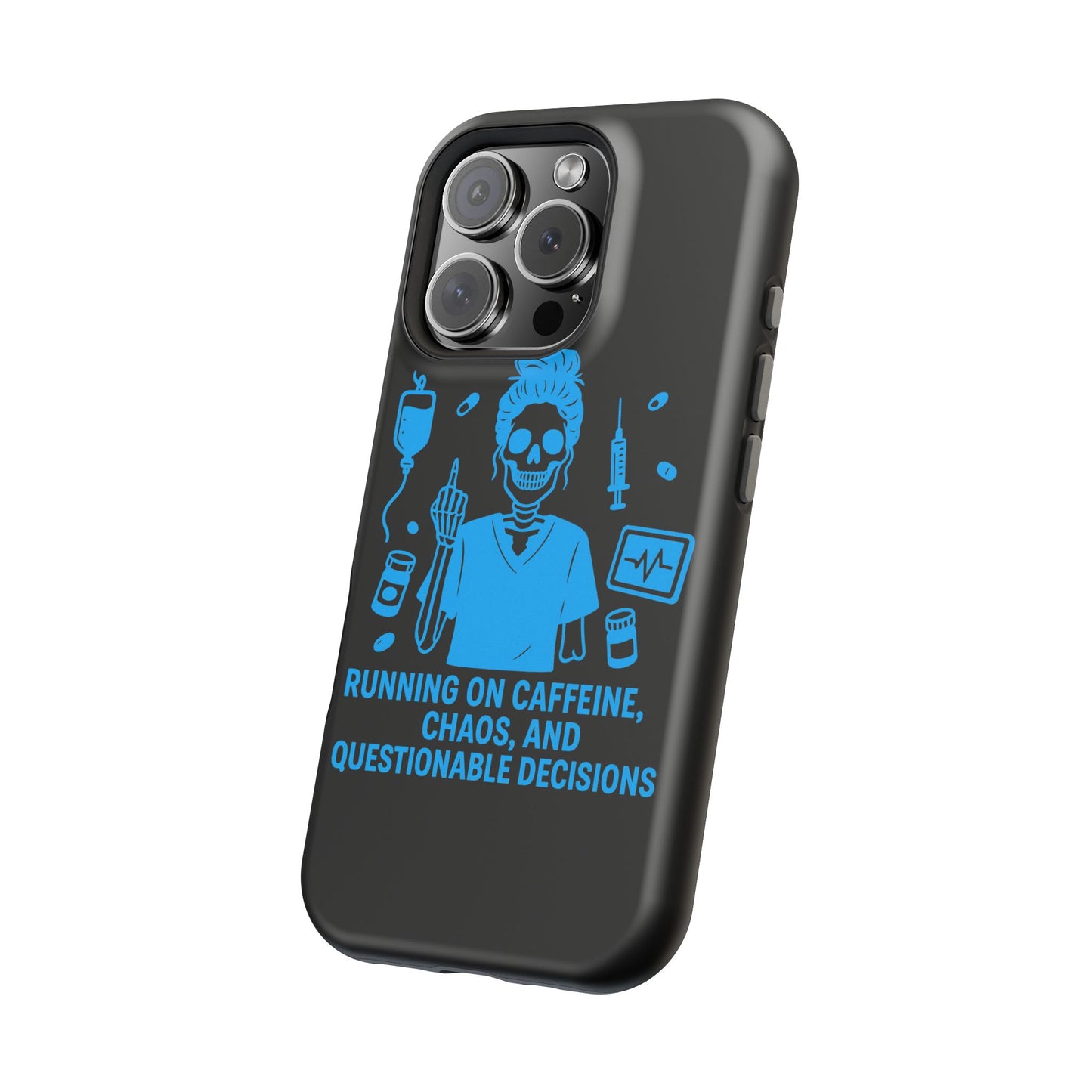 Running on Caffeine, Chaos, and Questionable Decisions” – Nurse Life Phone Case