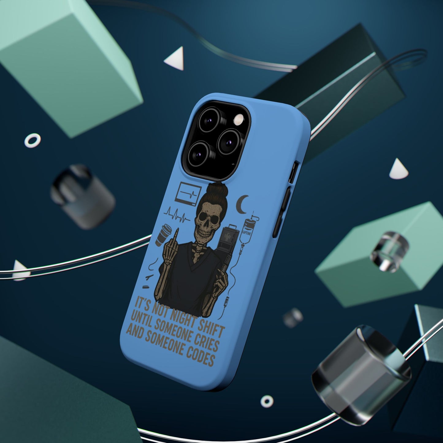 “It’s Not Night Shift Until Someone Cries and Someone Codes” – Nurse Chaos Phone Case