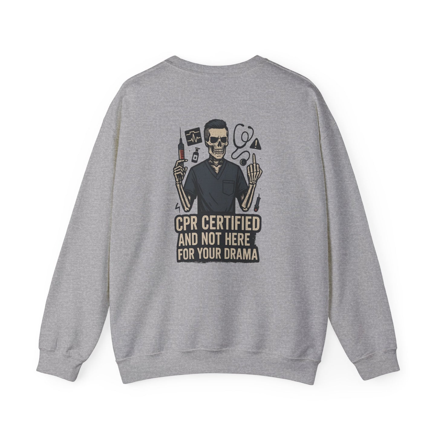 “CPR Certified and Not Here for Your Drama” – Men’s Sarcastic Sweatshirt