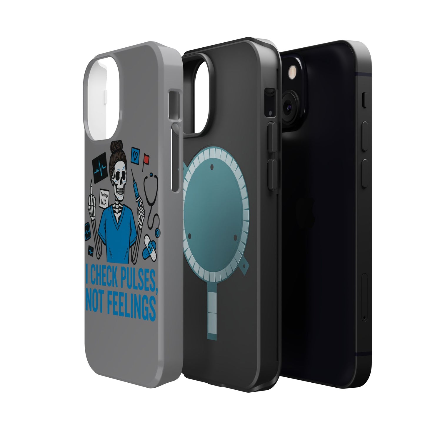 “I Check Pulses, Not Feelings” – Blunt Nurse Phone Case
