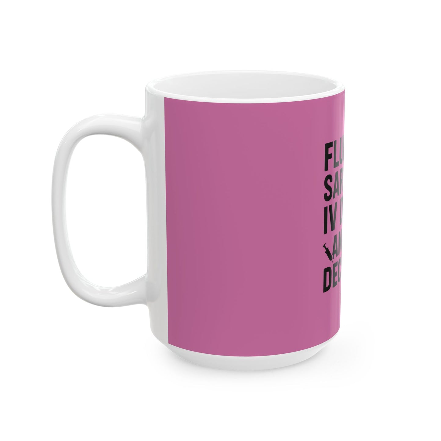 “Fluent in Sarcasm, IV Drips, and Bad Decisions” – Nurse Life Mug Pink