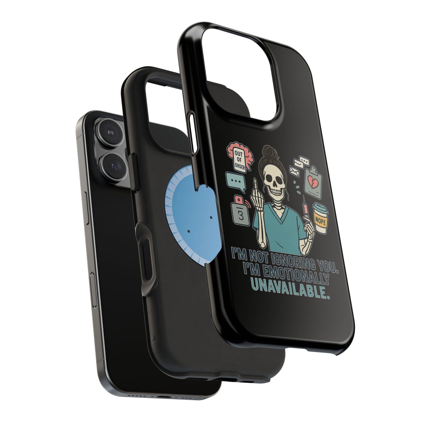 “I’m Not Ignoring You. I’m Emotionally Unavailable.” – Sarcastic Nurse Phone Case
