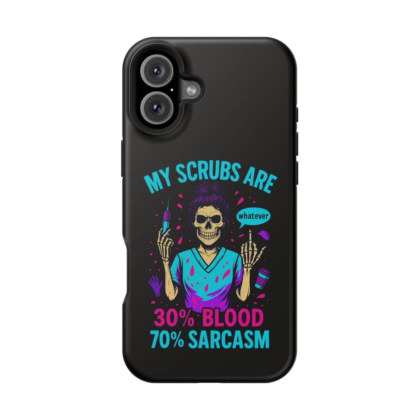 Sassy Nurse Phone Case, 30% Blood 70% Sarcasm Design, Healthcare Gift, Funny Medical Accessory, Tough Magnetic Cover