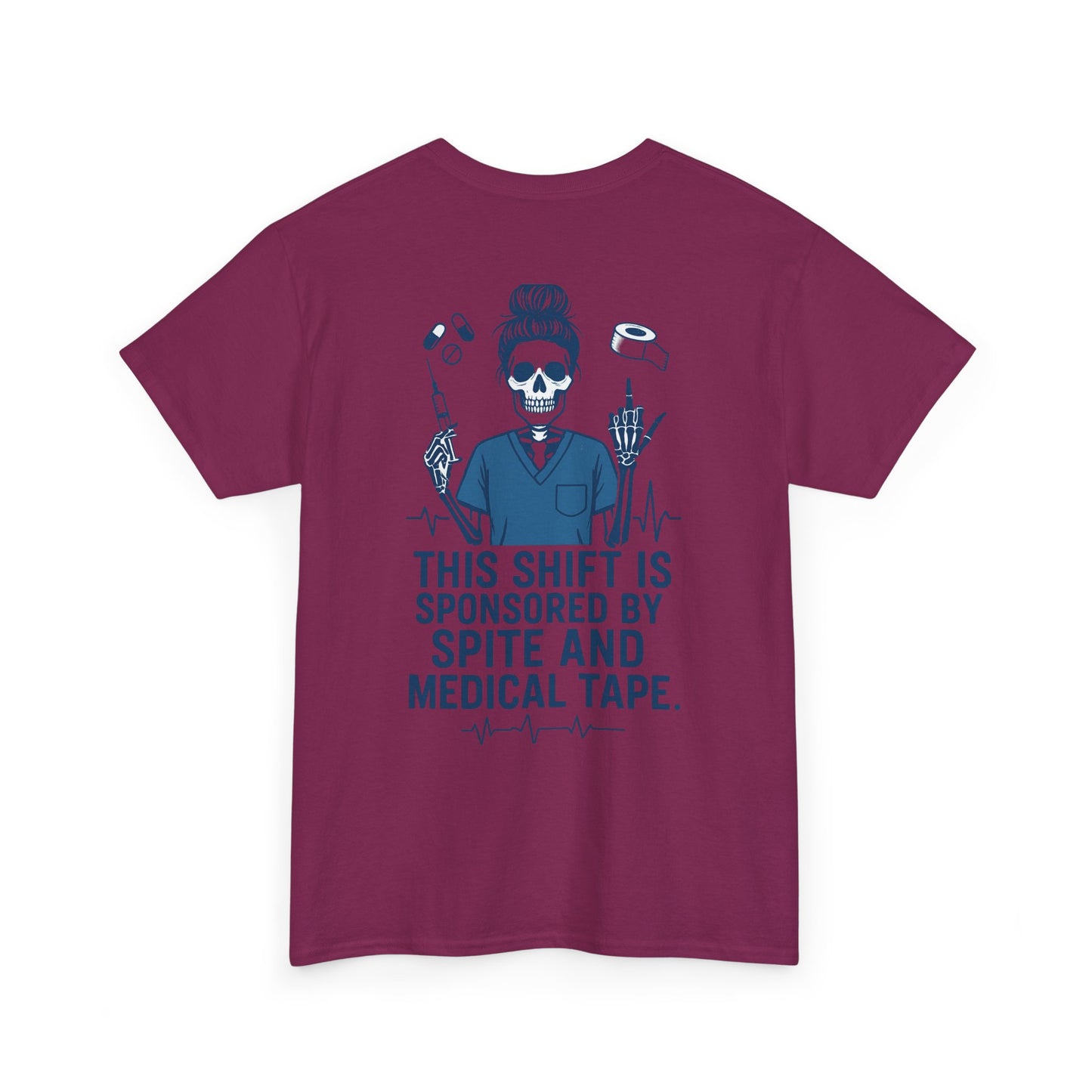 “This Shift Sponsored by Spite and Medical Tape” – Funny Nurse Tee