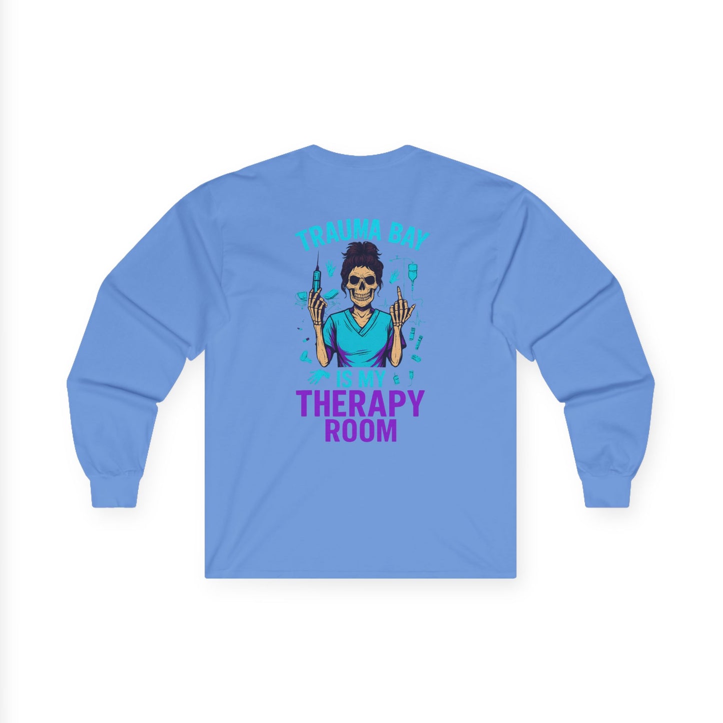 “Trauma Bay Is My Therapy Room” - Unisex Long Sleeve Tee