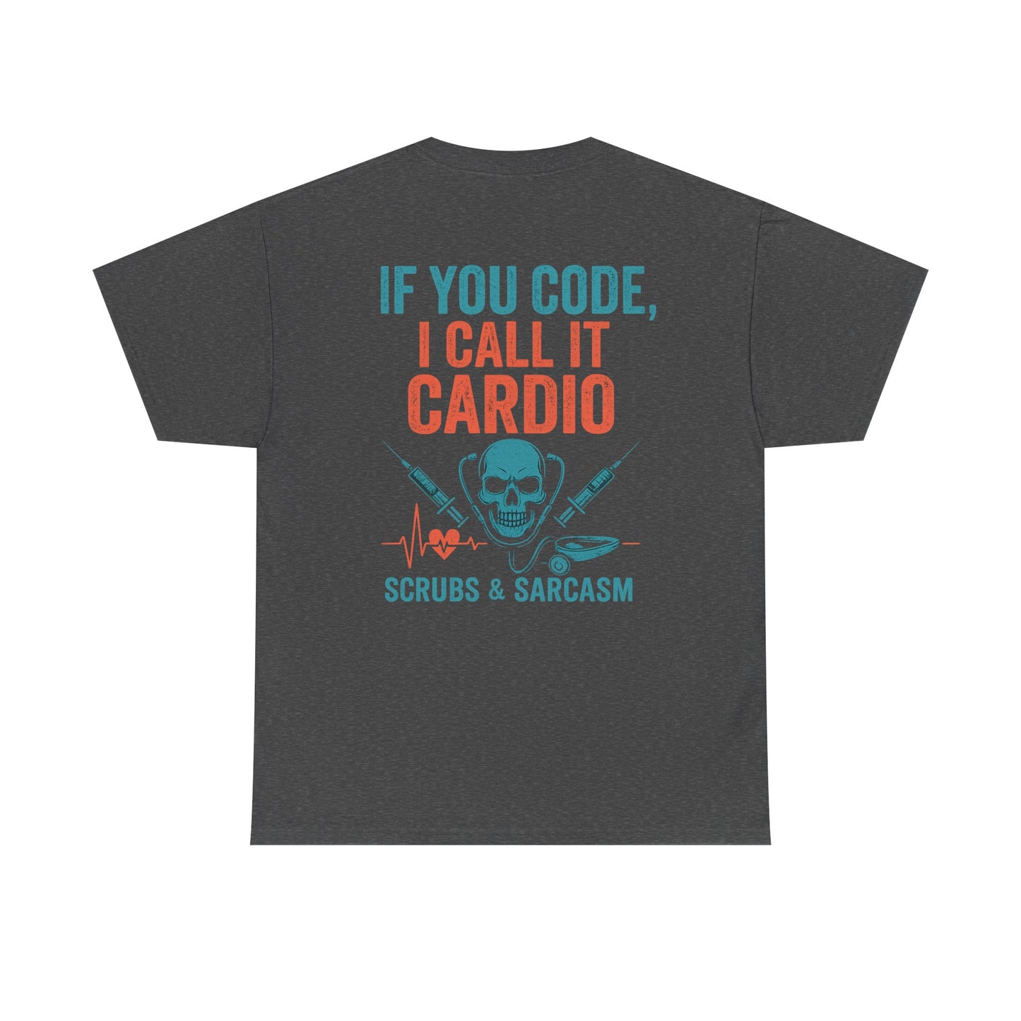 “If You Code, I Call It Cardio” – Funny Nurse Tee