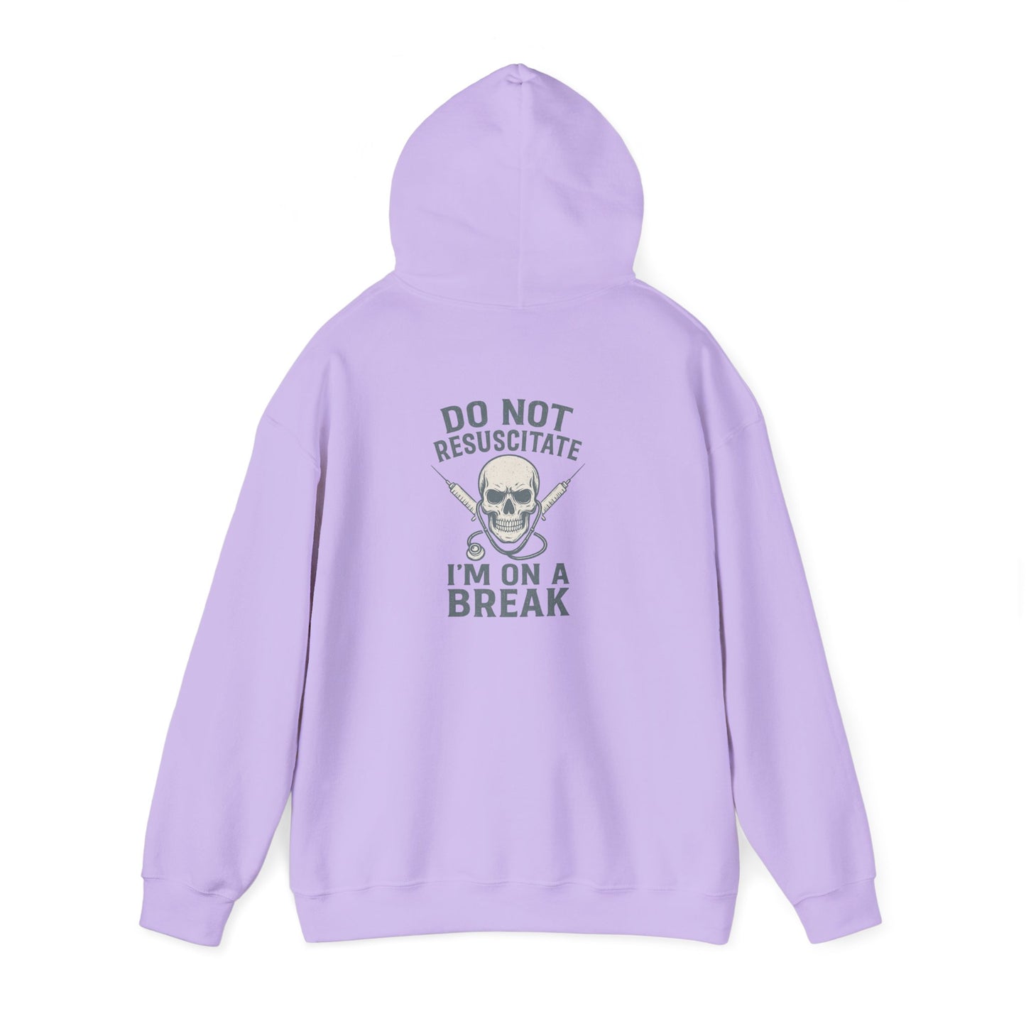 “Do Not Resuscitate. I’m on a Break.” – Chaotic Nurse Hoodie
