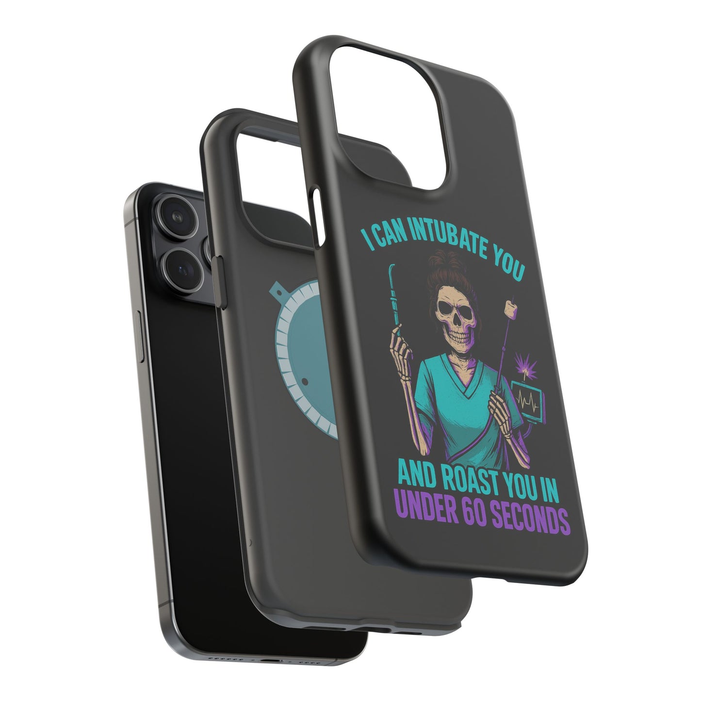 “I Can Intubate You And Roast You In Under 60 Seconds”- Funny Healthcare Phone Case
