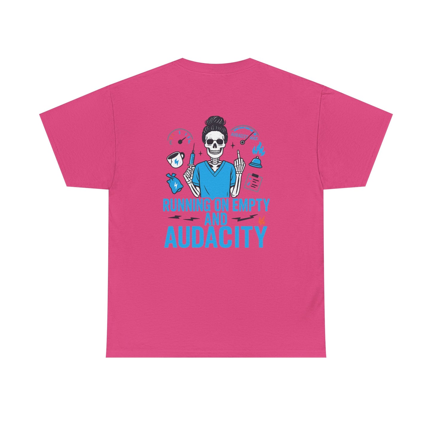 “Running on Empty and Audacity” – Funny Nurse Tee