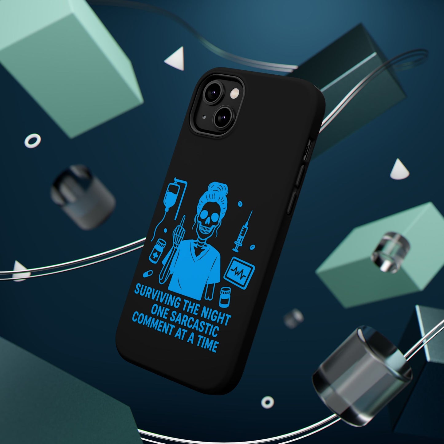 “Surviving the Night One Sarcastic Comment at a Time” – Nurse Life Phone Case