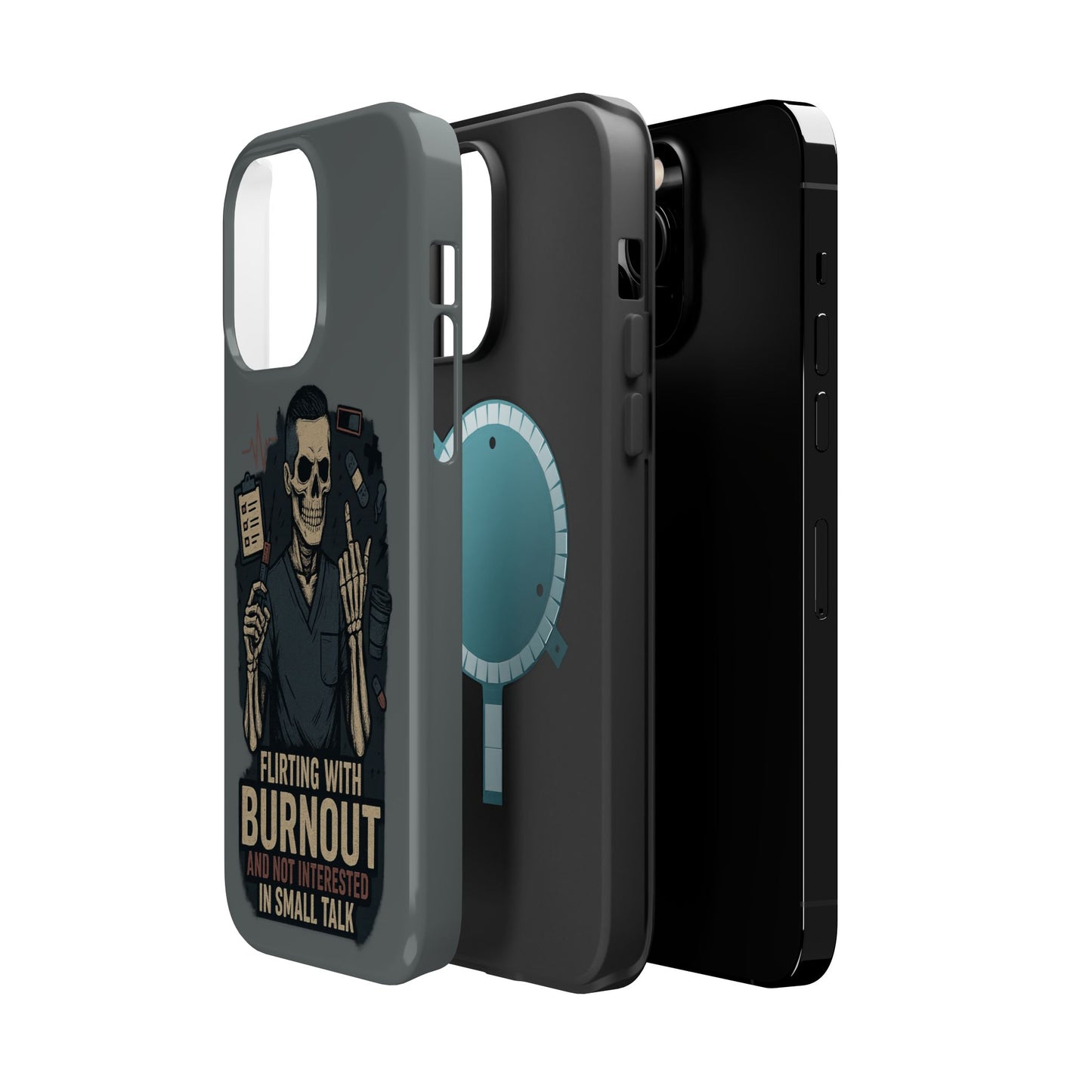 “Flirting With Burnout and Not Interested in Small Talk” – Men’s Nurse Phone Case