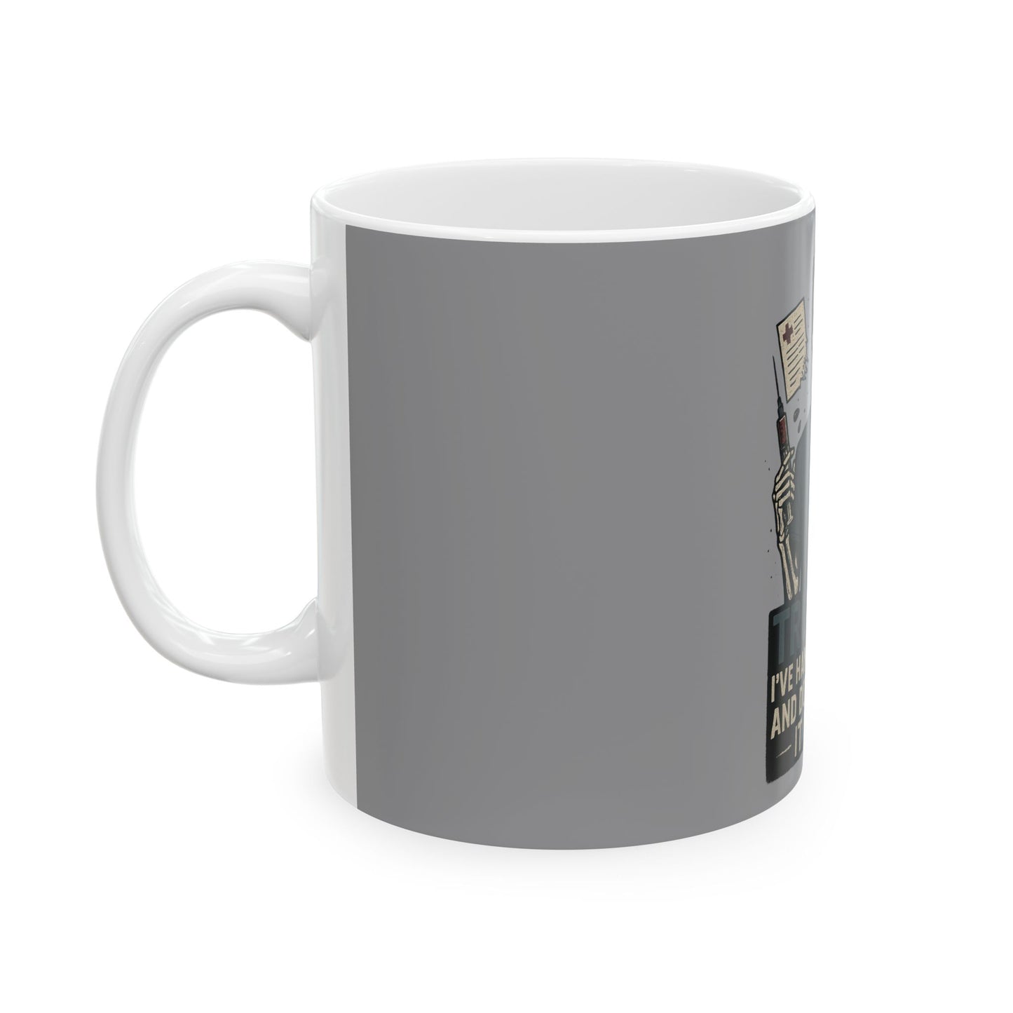 “Trust Me. I’ve Handled Worse and Documented It Better” – Bold Nurse Mug