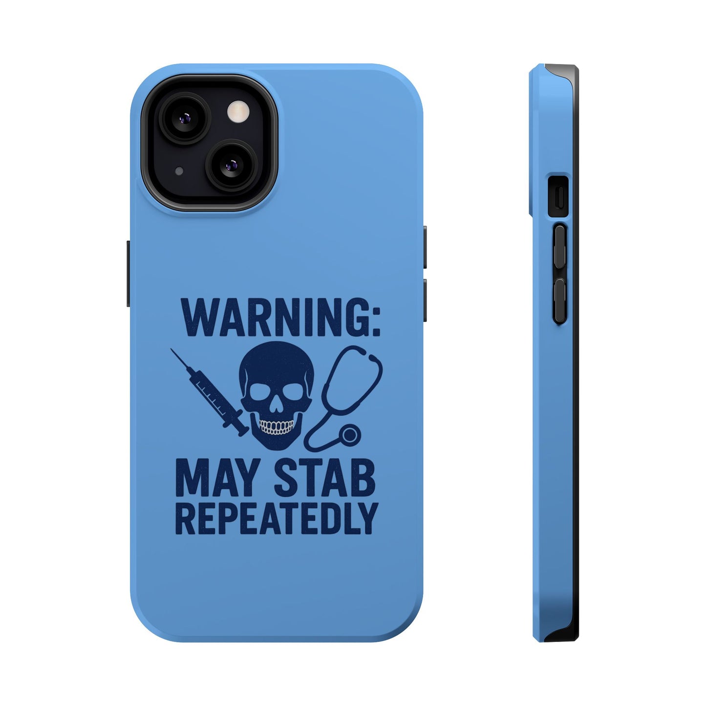 Warning May Stab Repeatedly Phone Case | Quirky Medical Humor, Gift for Healthcare Workers, Fun Phone Accessories, Doctors' Gift, Nurse Gift