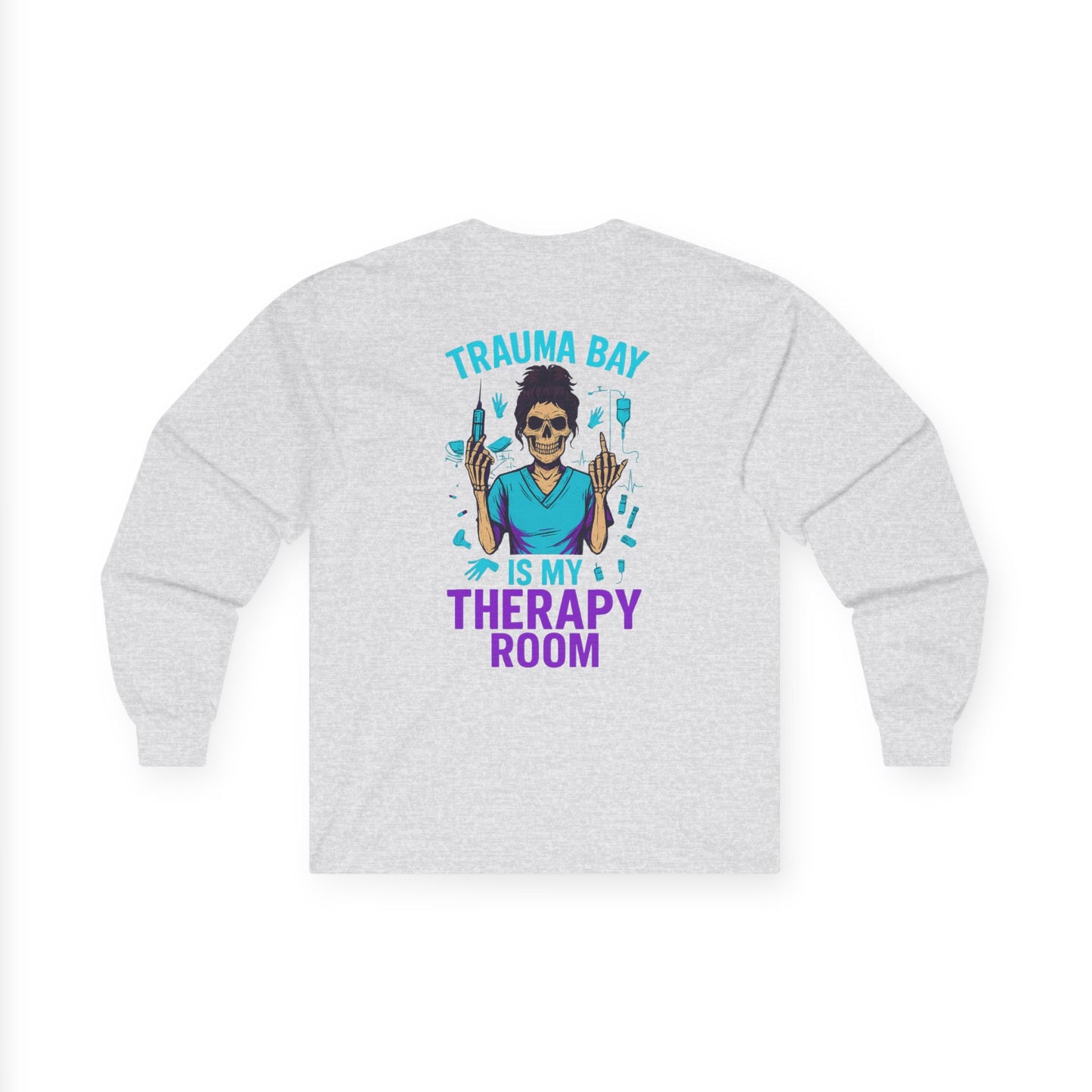 “Trauma Bay Is My Therapy Room” - Unisex Long Sleeve Tee