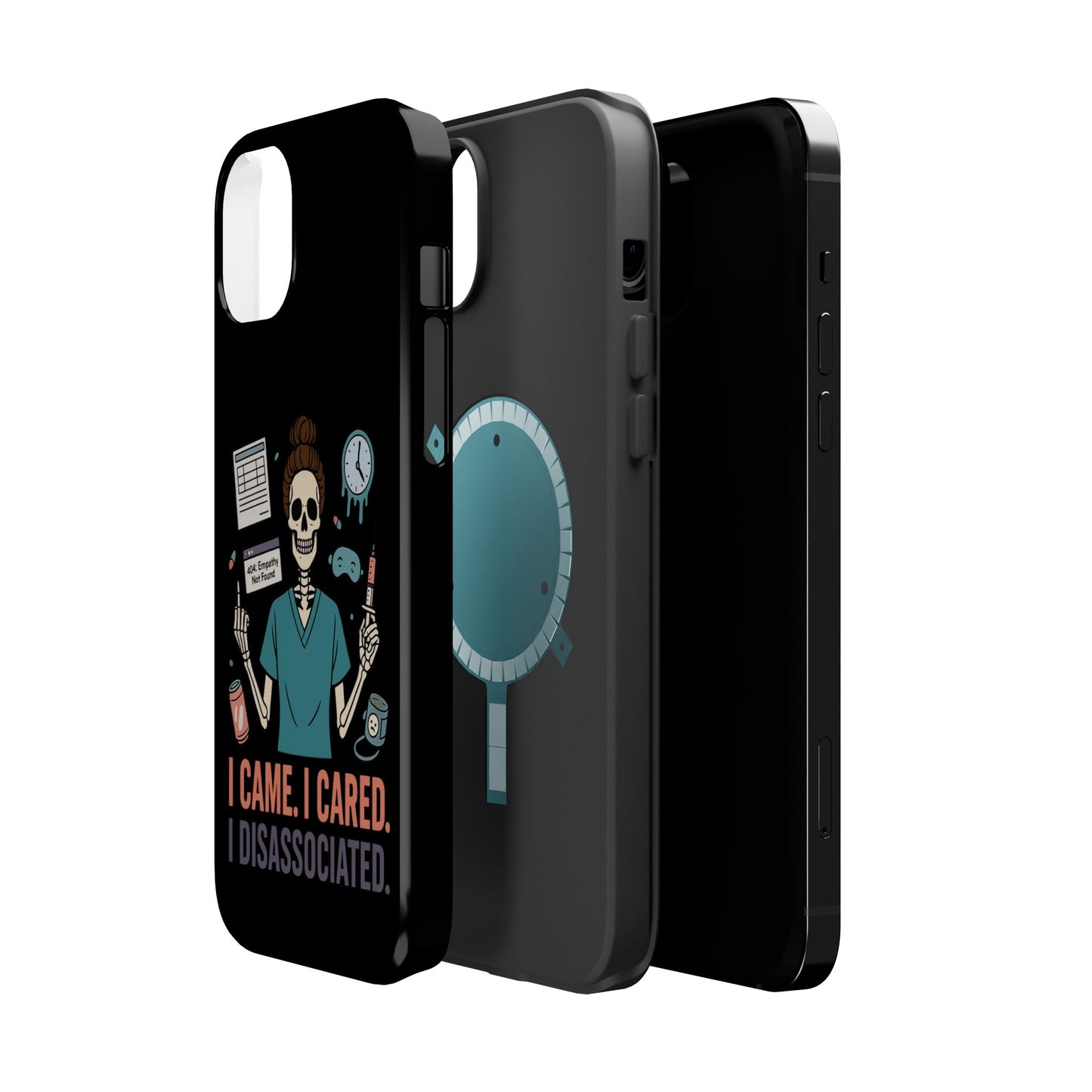 “I Came. I Cared. I Dissociated.” – Sarcastic Nurse Phone Case
