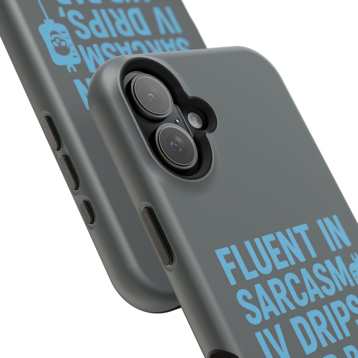 Sarcastic Phone Case - "Fluent in Sarcasm, IV Drips, and Bad Decisions", Funny Gift for Nurses, Medical Staff, Humor