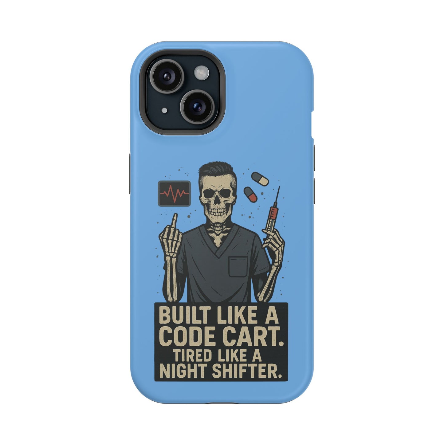 “Built Like a Code Cart. Tired Like a Night Shifter.” – Men’s Nurse Phone Case