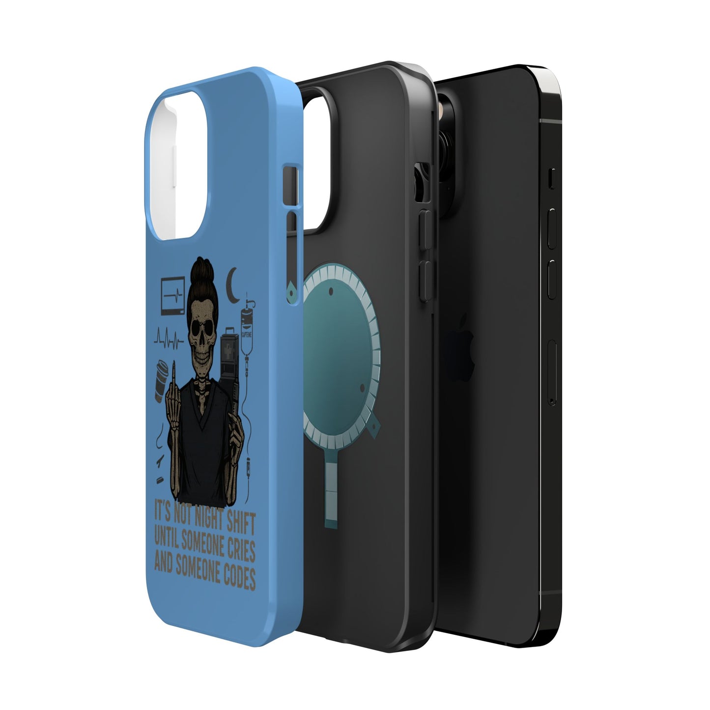 “It’s Not Night Shift Until Someone Cries and Someone Codes” – Nurse Chaos Phone Case
