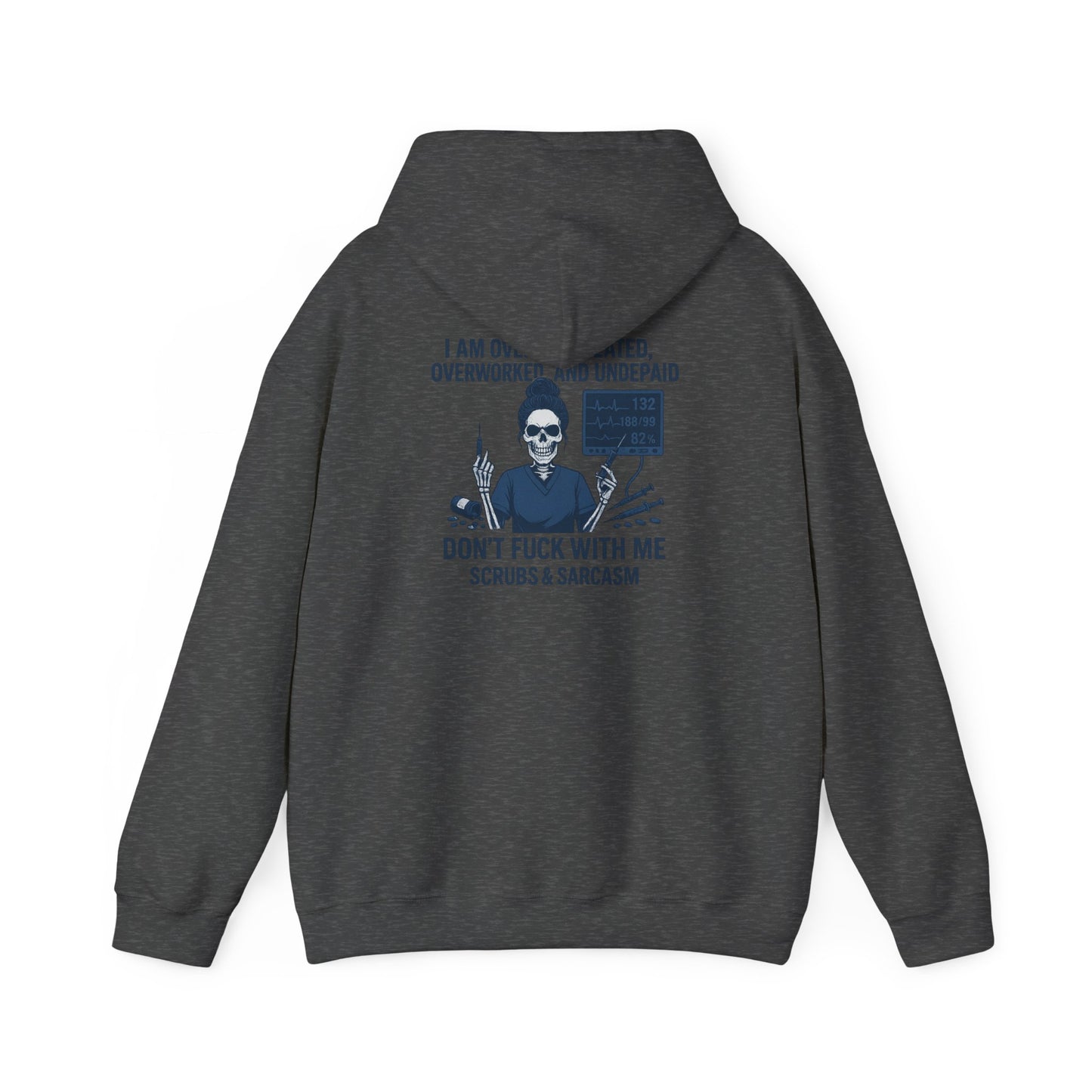 Sarcastic Sweatshirt for Overworked Professionals, Funny Hooded Sweatshirt, Gift for Nurses, Comfy Unisex Hoodie