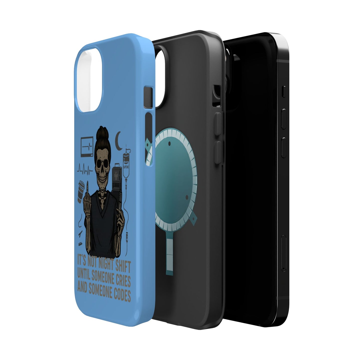 “It’s Not Night Shift Until Someone Cries and Someone Codes” – Nurse Chaos Phone Case