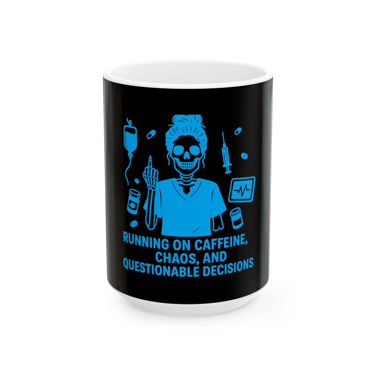 “Running on Caffeine, Chaos, and Questionable Decisions” – Funny Nurse Mug