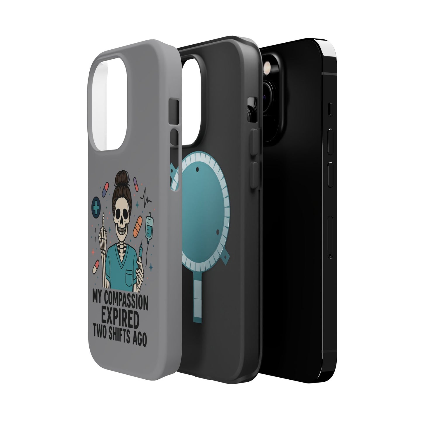 “My Compassion Expired Two Shifts Ago” – Funny Nurse Phone Case