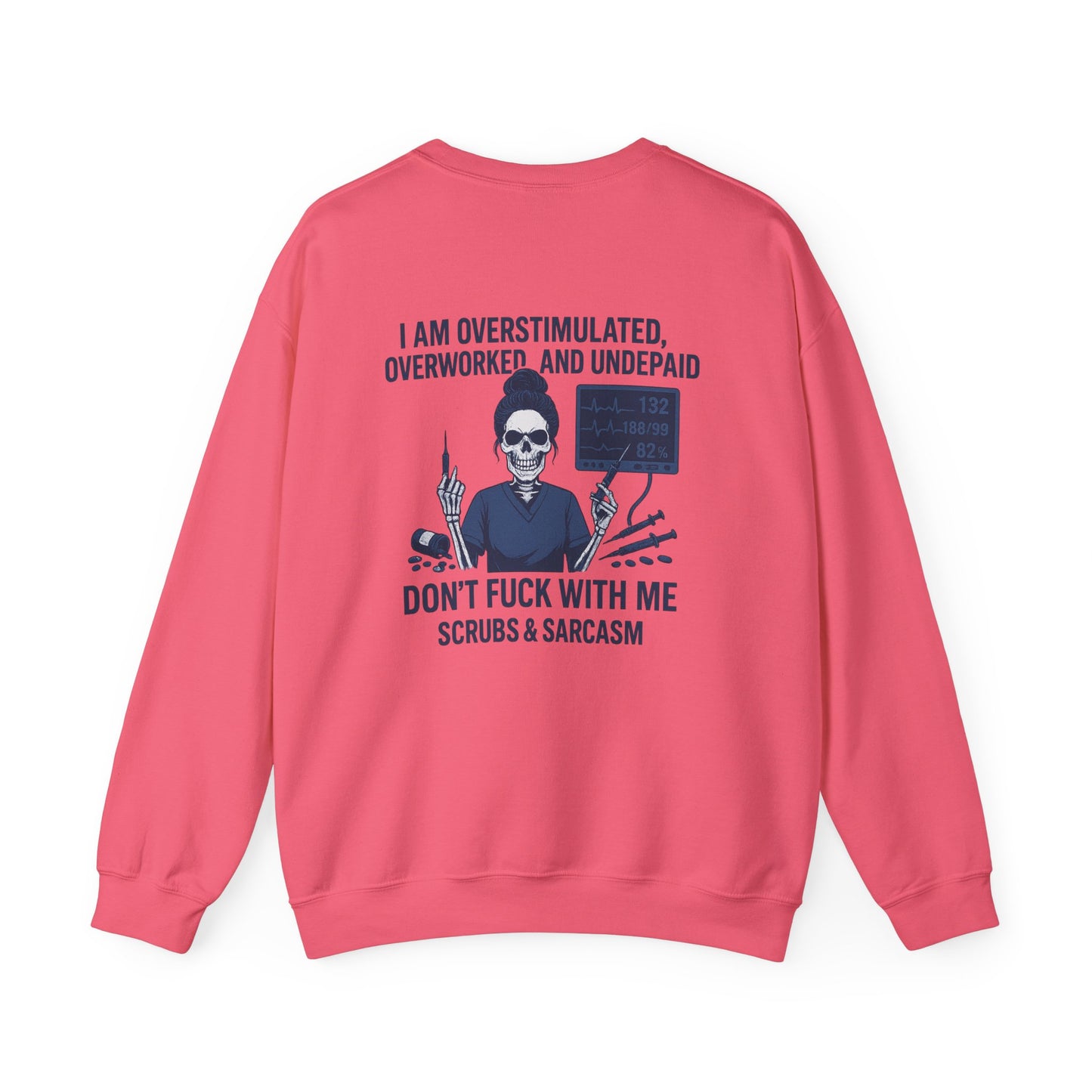 Sarcastic Crewneck Sweatshirt, Funny Sweatshirt for Nurses, Gift for Overworked Friends, Unique Sweatshirt, Humor Sweatshirt, Casual Outfit