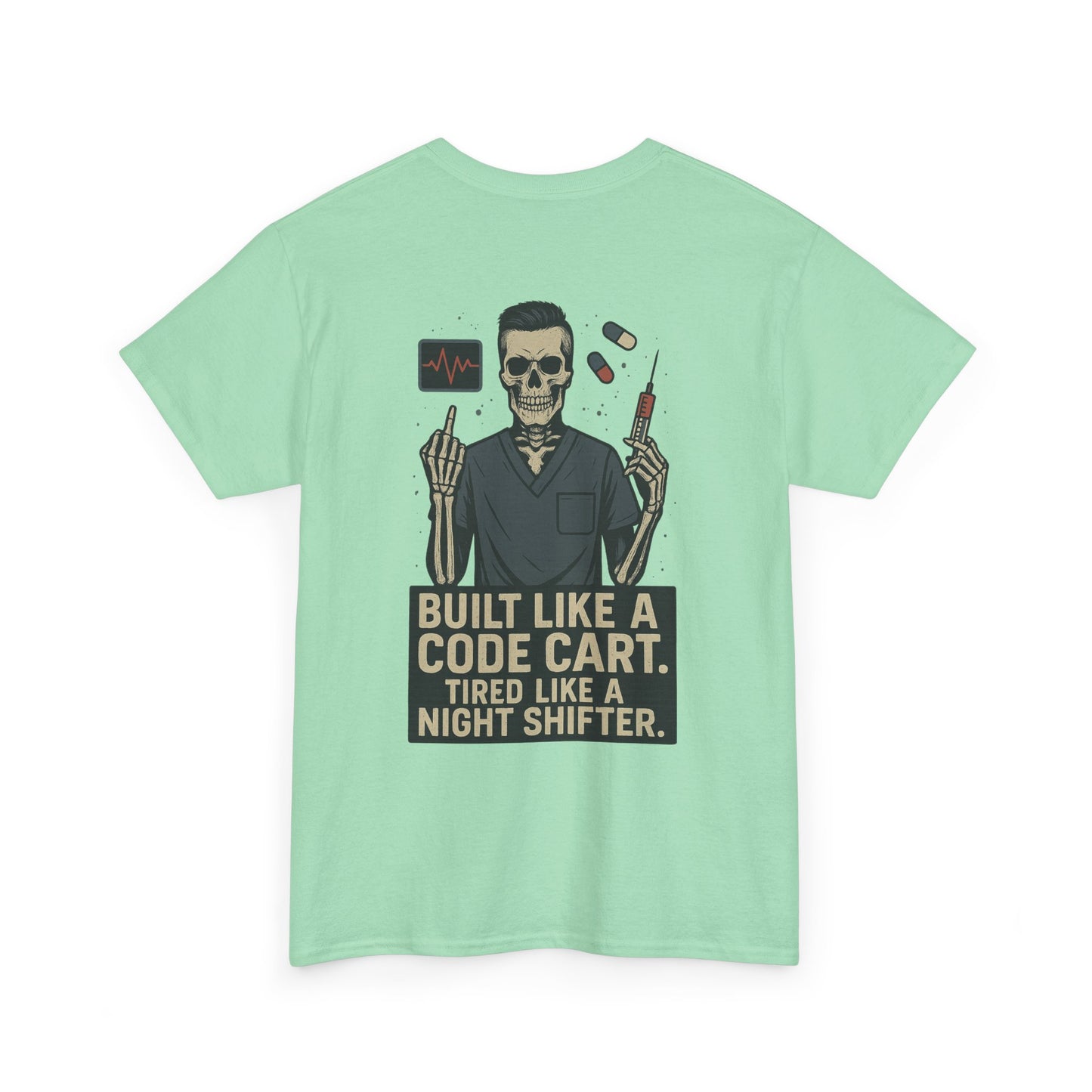 “Built Like a Code Cart. Tired Like a Night Shifter.” – Men’s Nurse Tee