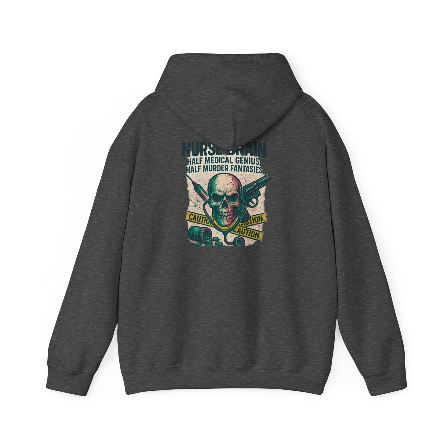 “Nurse’s Brain: Half Medical Genius. Half Murder Fantasies.” – Chaotic Nurse Hoodie
