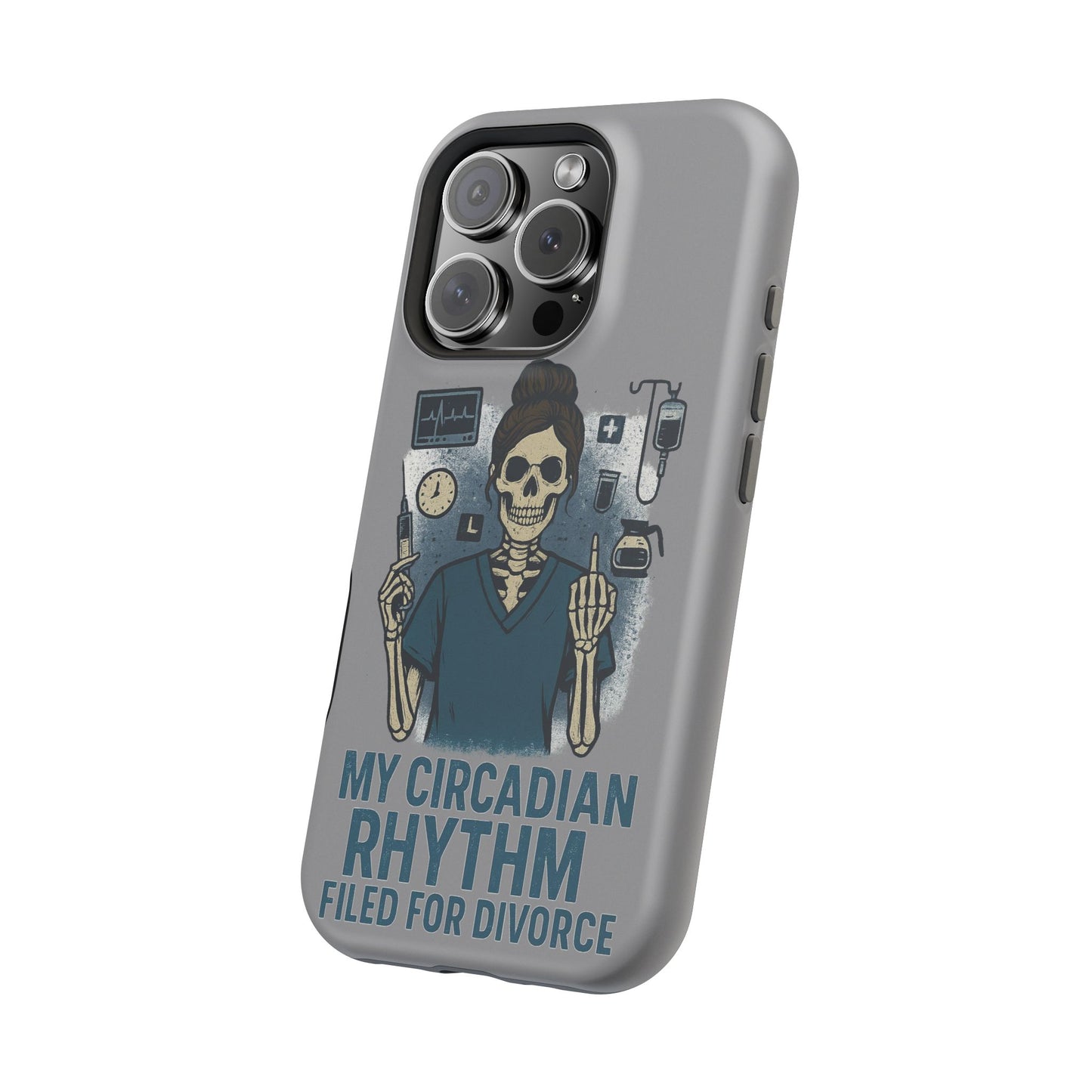 “My Circadian Rhythm Filed for Divorce” – Chaotic Nurse Phone Case