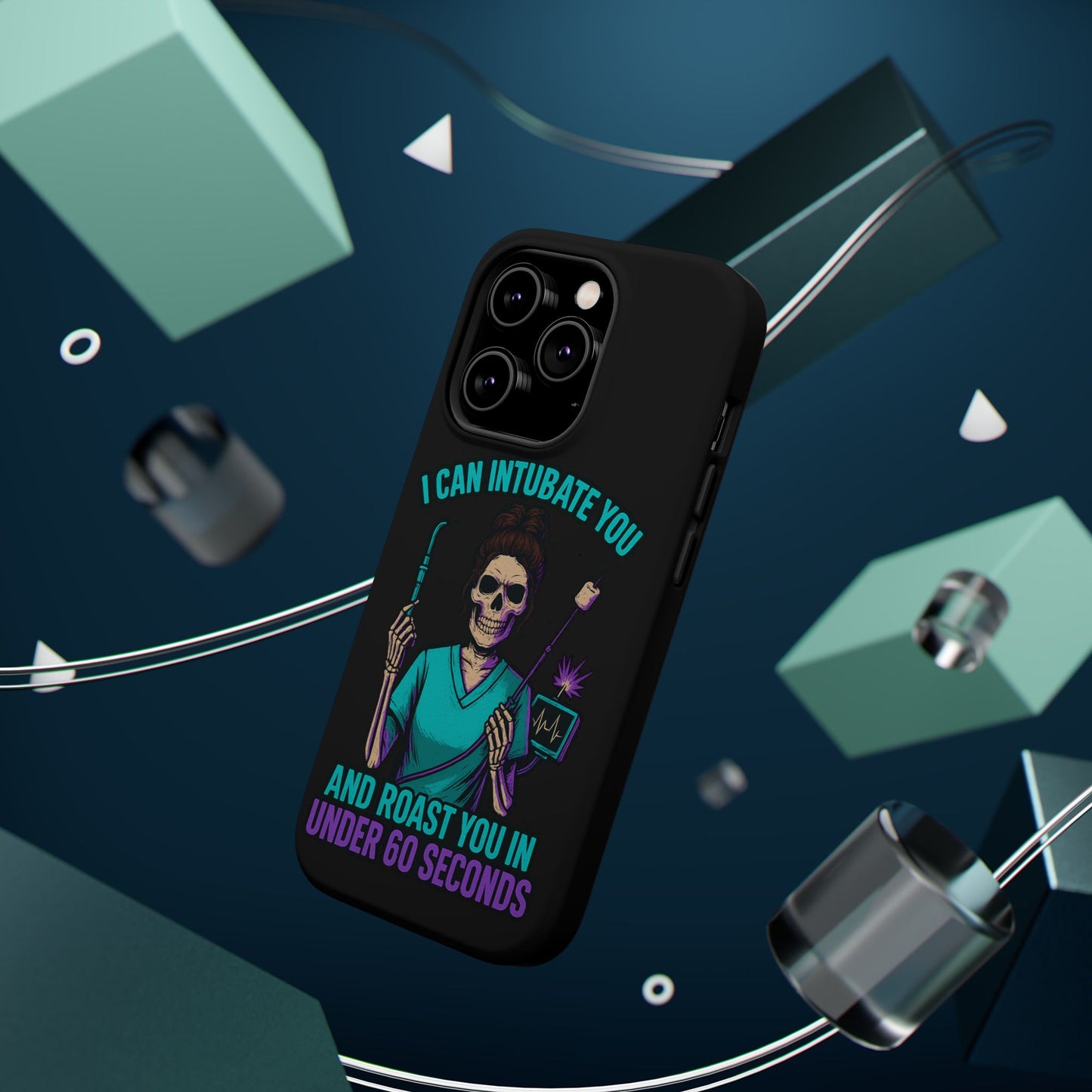 “I Can Intubate You And Roast You In Under 60 Seconds”- Funny Healthcare Phone Case