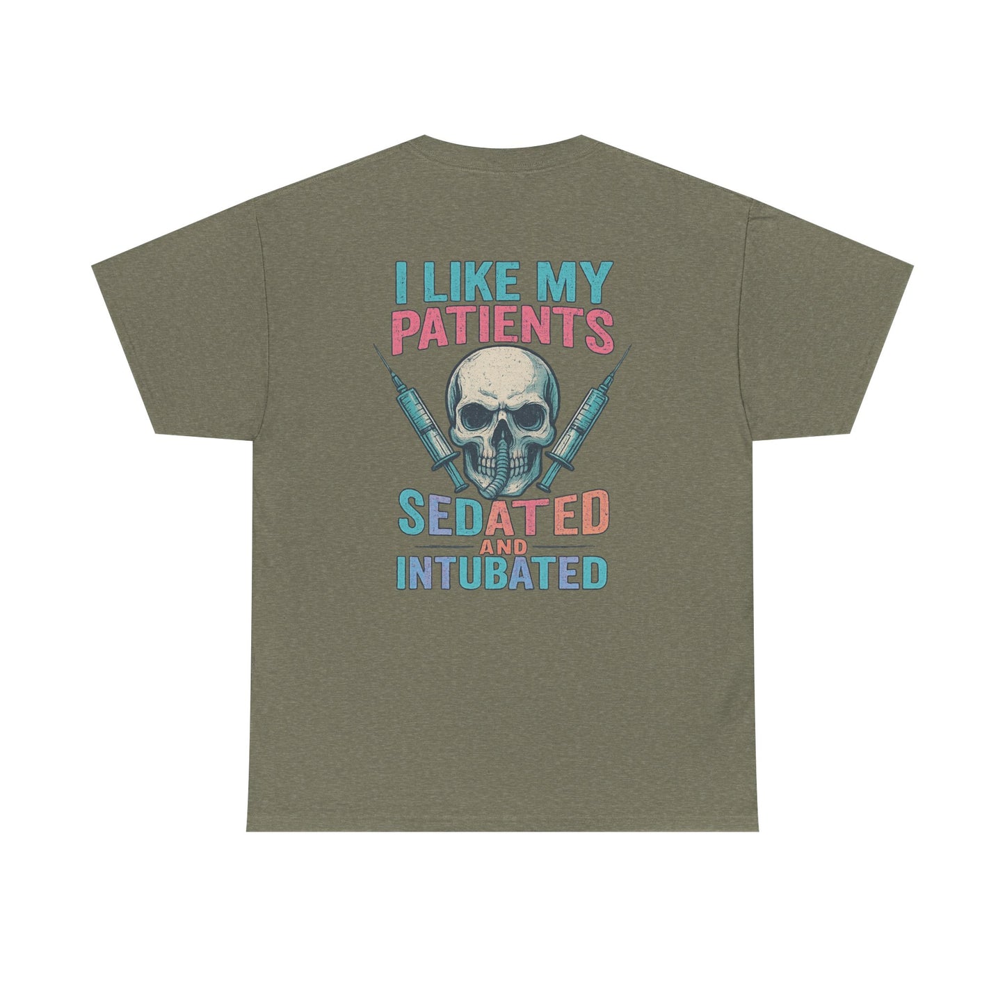 “I Like My Patients Sedated and Intubated” – Funny Nurse Tee
