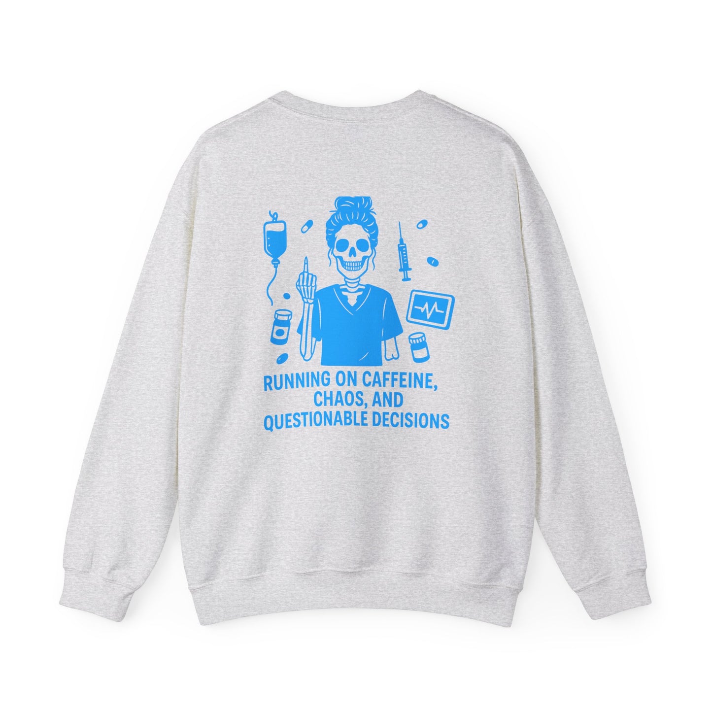 “Running on Caffeine, Chaos, and Questionable Decisions” – Unisex Nurse Sweatshirt